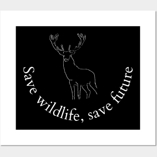 Save wildlife, save future Posters and Art